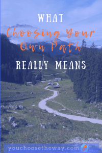 what choosing your own path