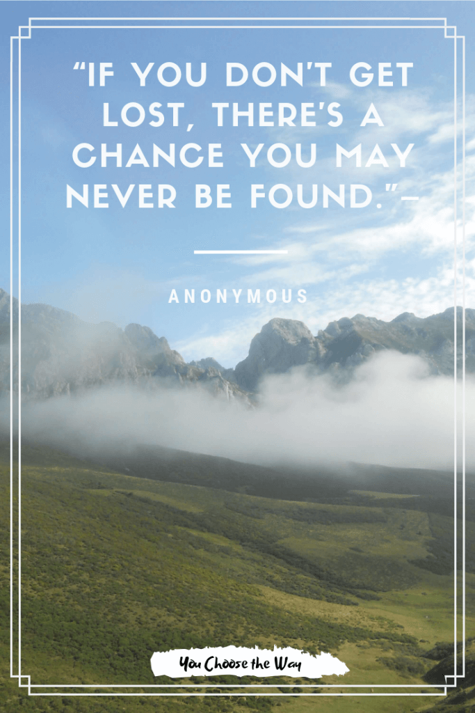 The 33 Most Inspiring Quotes on Finding your Way You Choose the Way